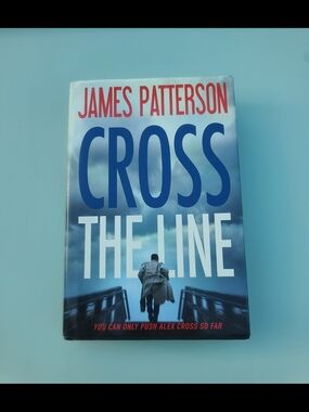 James Patterson "Cross the Line" Hardcover Book Alex Cross Mystery Thriller